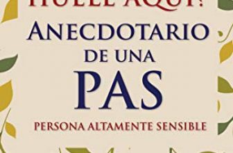 ¿A qué huele aquí? Anecdotario de una PAS