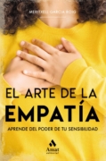 El arte de la empatía – Aprende del Poder de tu Sensibilidad
