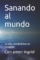 Sanando al mundo: La alta sensibilidad en nosotros
