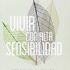 La alta sensibilidad, vivir desde el corazón
